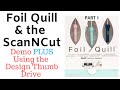 Scan N Cut Tutorial | Stunning Foiled Images! Foil Quill and Design Drive (USB) - Part 1