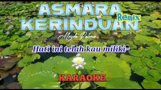 DJ ASMARA KERINDUAN   || MEYDA RAHMA || KARAOKE