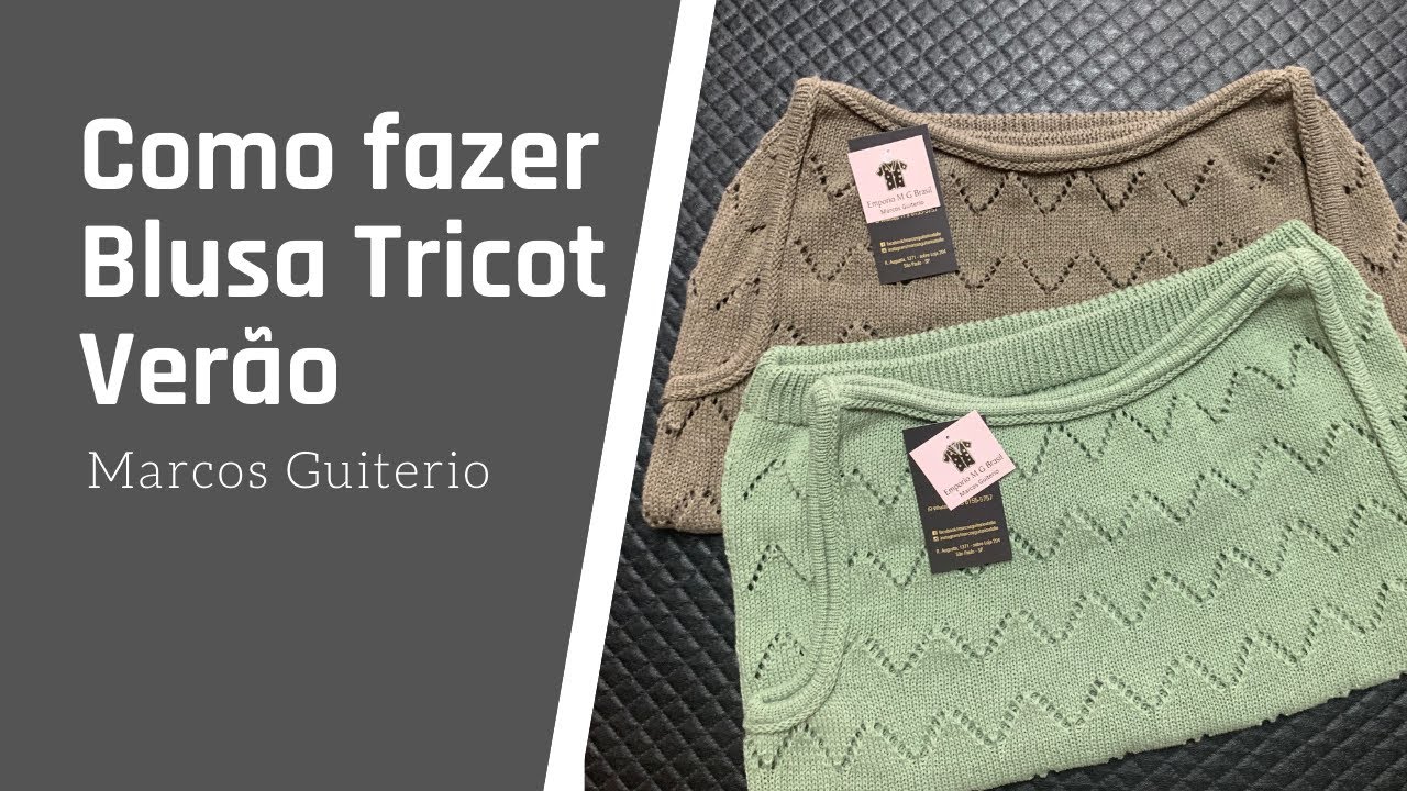 Como fazer Blusa Tricot Verão