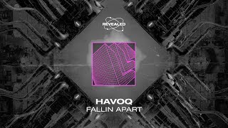 HAVOQ - Fallin Apart [FREE DOWNLOAD] Resimi