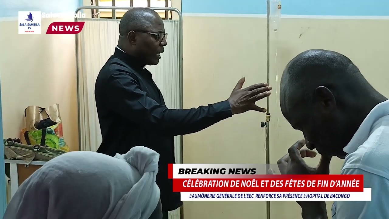 Sala sambila TV - Aumônerie : Visite pastorale et humanitaire à l’Hôpital de Référence de Bacongo