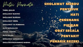 SHOLAWAT PENYEJUK HATI PENENANG PIKIRAN | ​PUTRI PERMATA KUMPULAN SHOLAWAT NABI TERBARU 2023