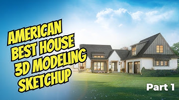 American Best House 3D Design in SketchUp | Tutorials | SketchUp 3D Modeling