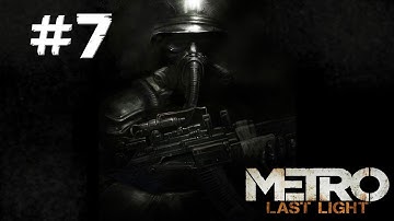 Metro Last Light Gameplay Walkthrough - Part 7 - A Path Through The Light