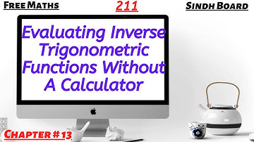 Class 11 Maths | Lecture 211 | Chapter 13 | Evaluating Inverse Trig Function without a Calculator