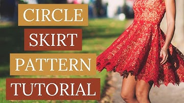 Circle Skirt Pattern Tutorial For Beginners!