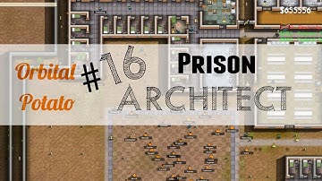 Lets Play - Prison Architect - Part 16 - Progress