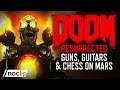 DOOM Documentary: Part 3 - Guns, Guitars &amp; Chess on Mars