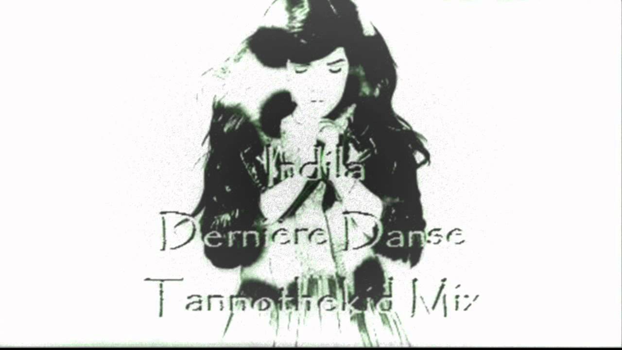 Indila - Dernière Danse (Tannothekid Mix)