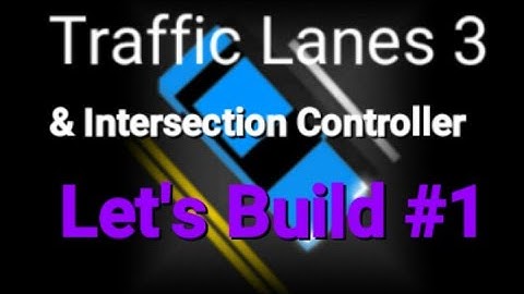 Traffic Lanes 3/Intersection Controller: Let