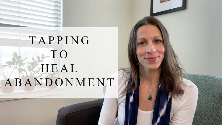 Tapping To Heal Abandonment | Tapping With Renee