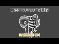 RAMBLE ON - The COVID Blip