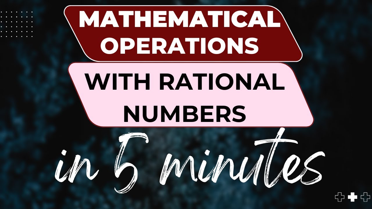 Mathematical operations with rational numbers