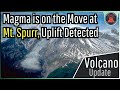 United States Volcano Update; Magma is on the Move, Uplift Detected at Mt. Spurr