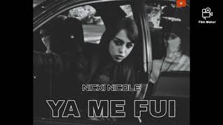 Ya Me Fui - Nicki  Nicole (Sola Version)