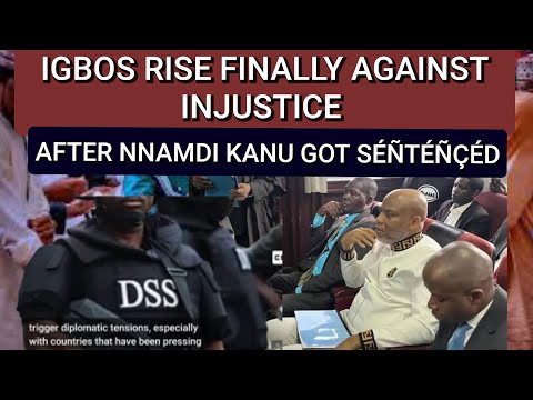 IGBOS HAS FINALLY RISEN MAKES FINAL PUSH TO VACATE NIGERIA IF NNAMDI KANU IS NOT GIVEN JUSTICE