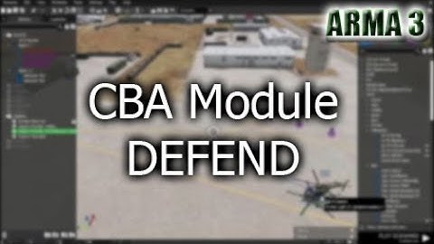 ARMA3 (SP) CBA Defend Module