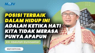 POSISI TERBAIK DALAM HIDUP INI ADALAH KETIKA HATI KITA TIDAK MERASA PUNYA APAPUN | KAJIAN AAGYM