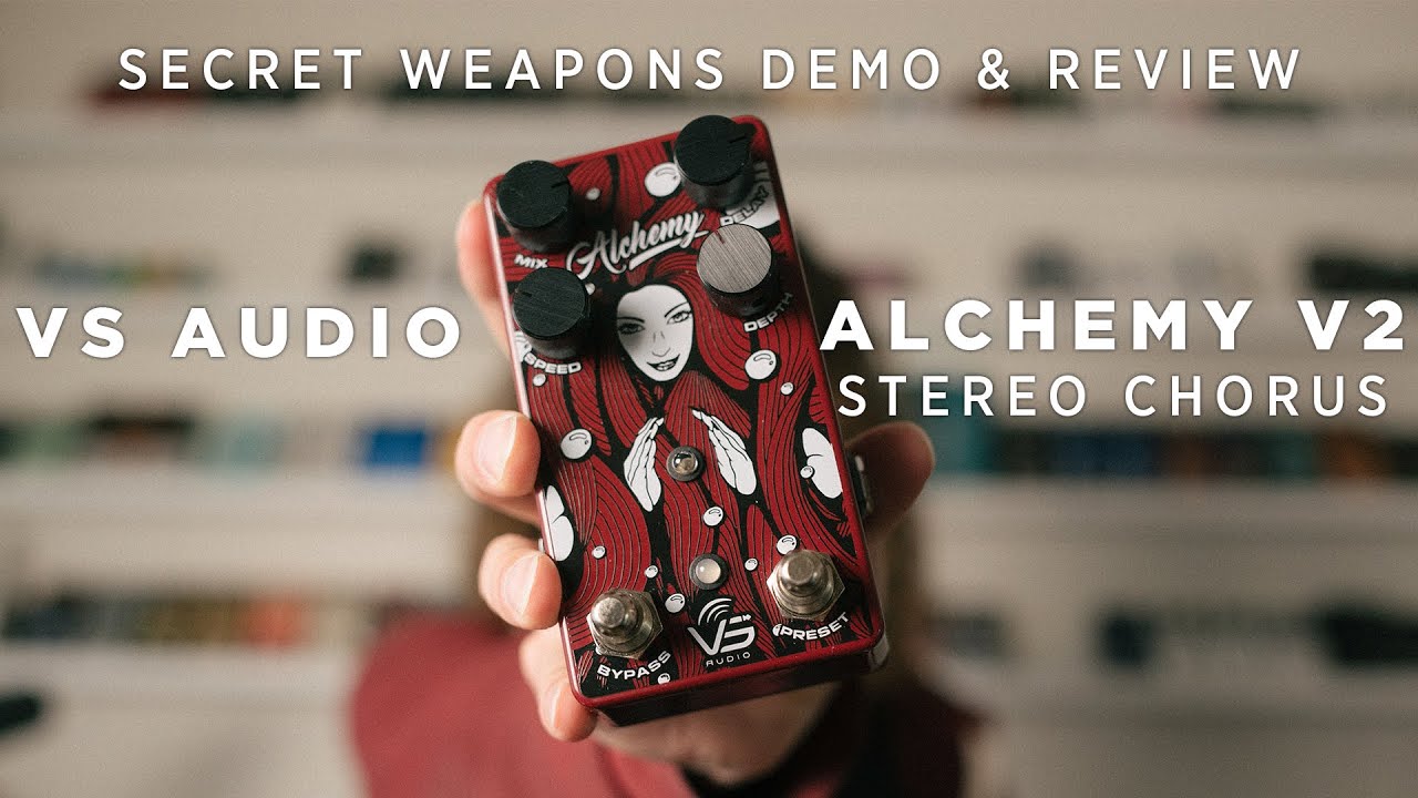 VS Audio Alchemy mkii Stereo Chorus | Secret Weapons Demo and Review