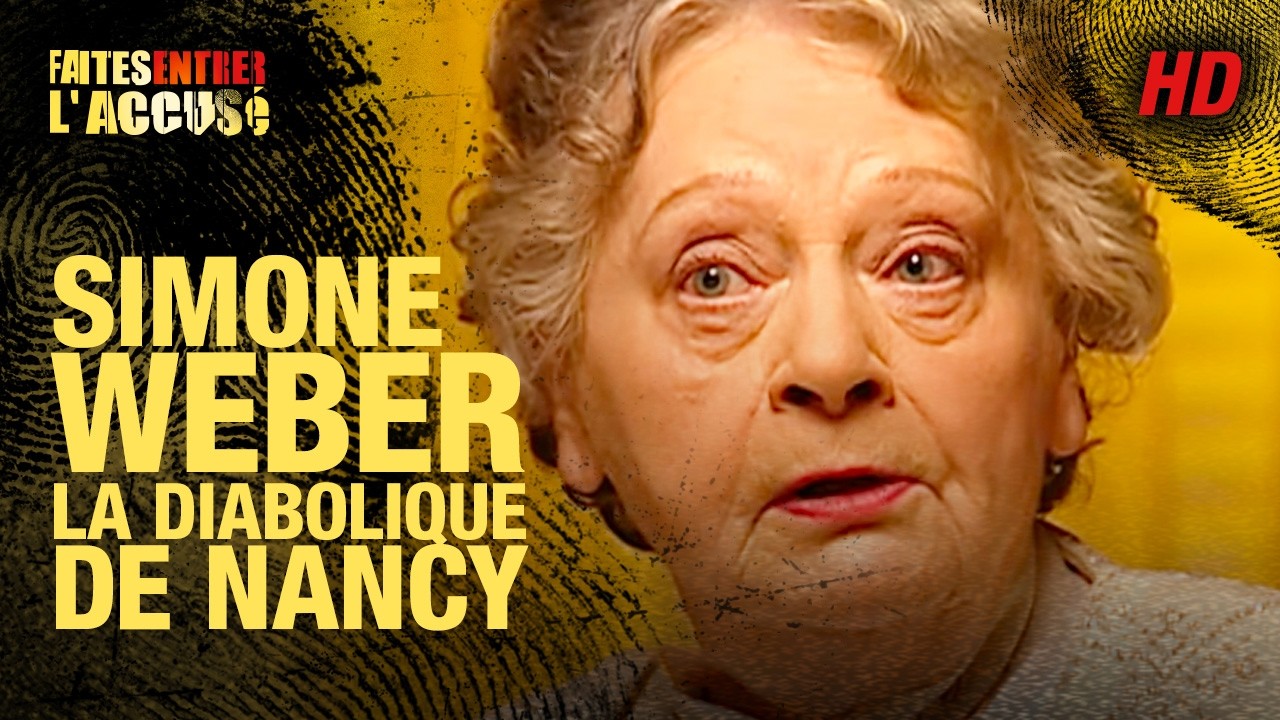 Faites entrer l&rsquo;accusé – Simone Weber, la diabolique de Nancy – REMASTERISÉ