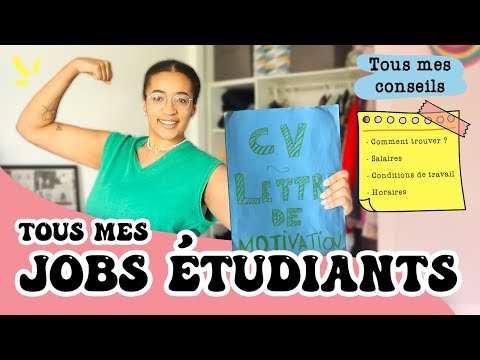 J'ai eu + de 12 JOBS ÉTUDIANTS : Comment j'ai trouvé, salaires, conditions..