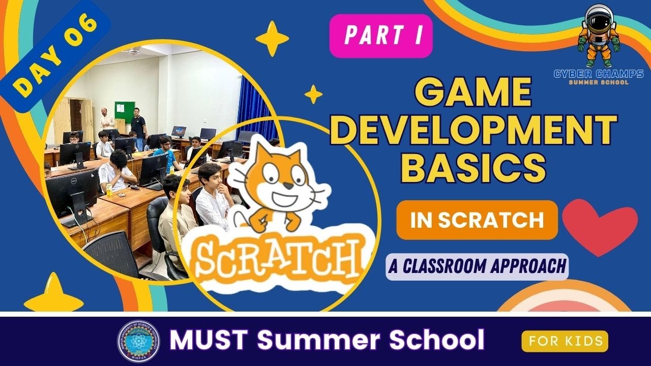Scratch Development Day 6 | Game Development Basics in Scratch | MUST Summer School | # ...