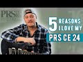 5 Reasons Why I Love My PRS CE 24 (One Year After Purchase)