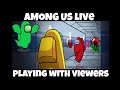 Among Us Live Playing With Viewers - new roles