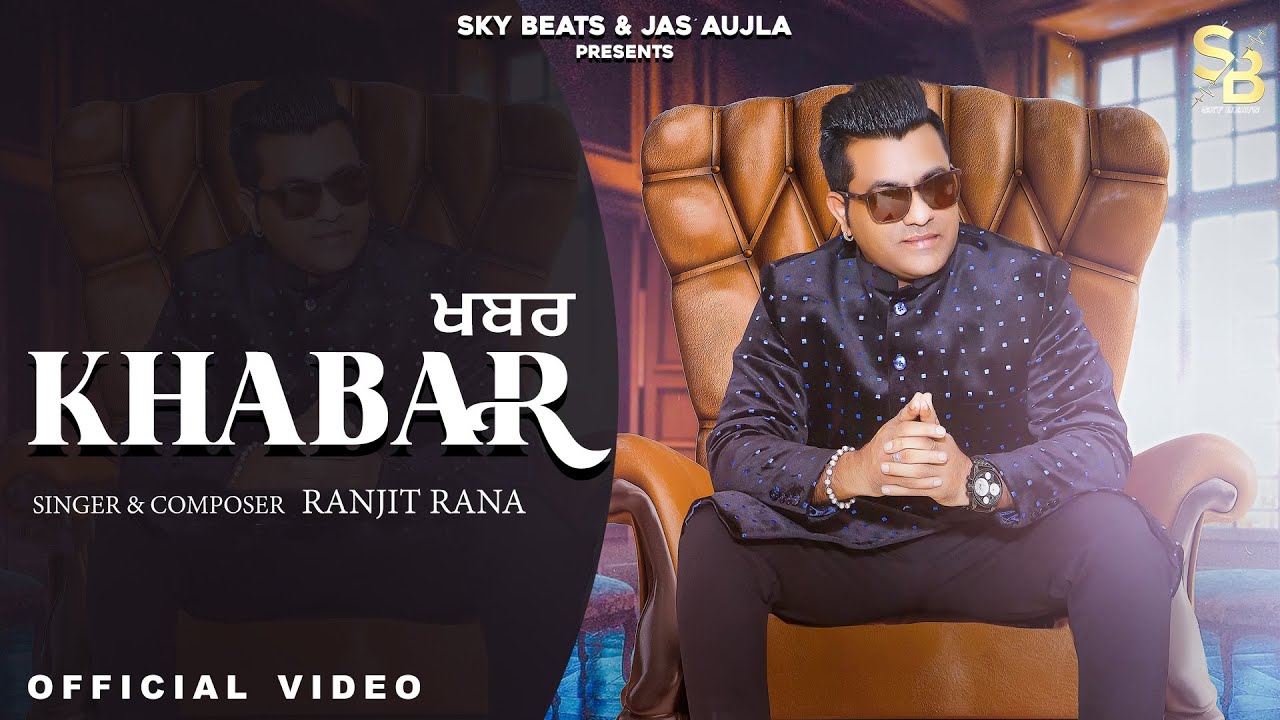 Khabar – Ranjit Rana | Debi Makhsoospuri | Latest Punjabi Songs 2021 | Sky Beats |