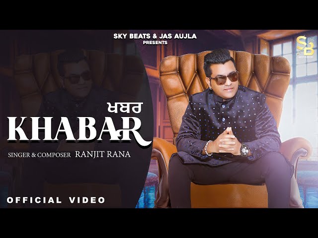 Khabar - Ranjit Rana | Debi Makhsoospuri | Latest Punjabi Songs 2021 | Sky Beats | class=