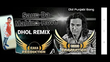 Saun Da Mahina Hove | Dhol Remix Sabar Koti kaka Production Feat DJ Rathore By rai Production 2021