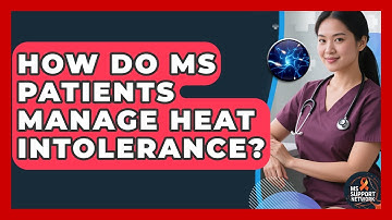 How Do MS Patients Manage Heat Intolerance? - MS Support Network