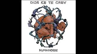 Dios Ke Te Crew - Humanose (album completo)