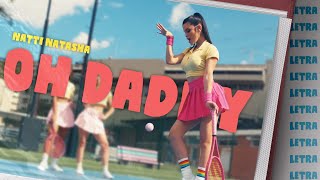 Oh Daddy - Natti Natasha [Lyrics / Letra]