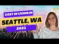 Cost of living in seattle washington 2023