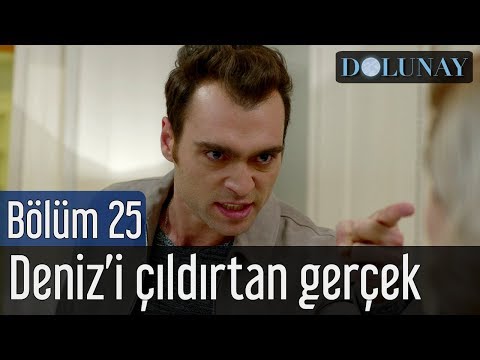 Dolunay 25. Bölüm - Deniz'i Çıldırtan Gerçek