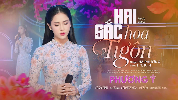 Hai Sắc Hoa Tigôn - Phương Ý | Nhạc: Hà Phương, Thơ: T.T.KH