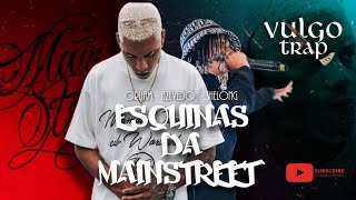 ORUAM, AZEVEDO E SHELONG - ESQUINAS DA MAINSTREET ( PREVIA 2023 ) VULGO TRAP / LANÇAMENTO