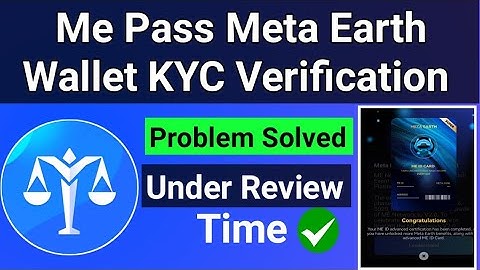 Me pass meta earth wallet verification | Me pass advanced verification | Verification time KYC
