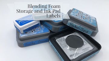 Proper Distress Oxide Labels, Storage, and Blending Foam Storage (Archival Ink also)