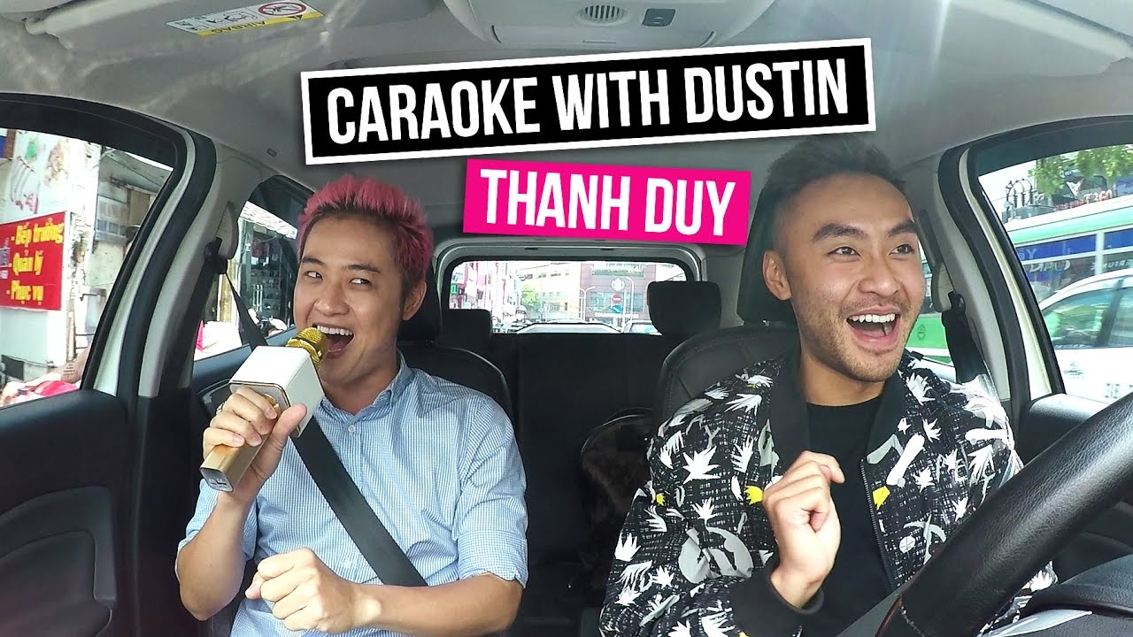 Thanh Duy | Caraoke with Dustin