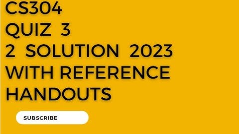 cs304 Quiz 3 solution 2023 | cs304 Quiz 3 solution 2023 | cs304 quiz 3 |#cs304