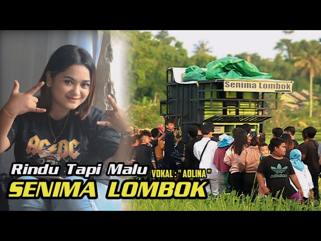 SENIMA LOMBOK || RINDU TAPI MALU, Aku Rindu Serindu Rindunya Tapi Ku Malu Untuk Mengatakannya AOLINA class=