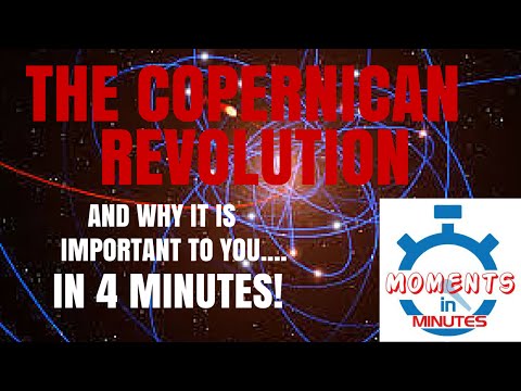 THE COPERNICAN REVOLUTION and why it is important to you in 4 minutes