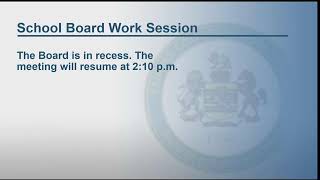 FCPS School Board Work Session - Capital Improvement Program - 1/11/2022