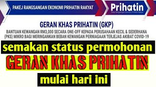 Geran Khas Prihatin | Semakan Status Permohonan GKP RM3000 mulai hari ini