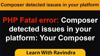 [Solved] PHP Fatal error: Composer detected issues in your platform: Your Composer dependencies