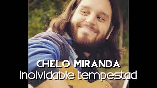 CHELO MIRANDA - INOLVIDABLE TEMPESTAD (demo)