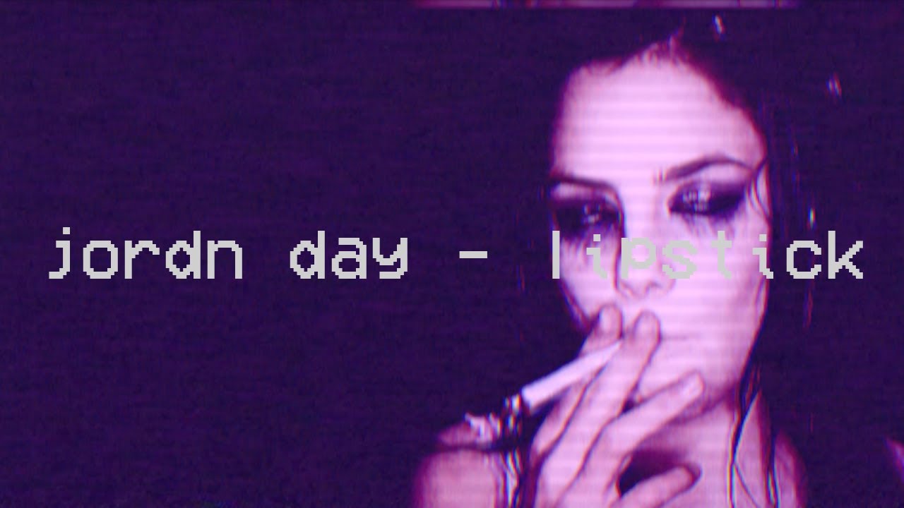 jordn day - lipstick (audio) jordn day - lipstick (audio)