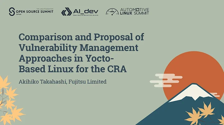 Comparison and Proposal of Vulnerability Management Approaches in Yocto-Based... Akihiko Takahashi